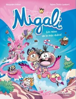 MIGALI 4. UN REINO DE LO MAS DULCE!