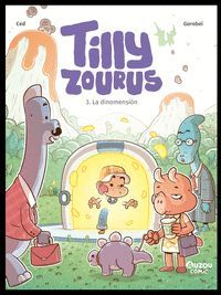 TILLY ZOURUS 3. LA DINOMENSION
