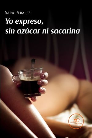 YO EXPRESO, SIN AZ�CAR NI SACARINA