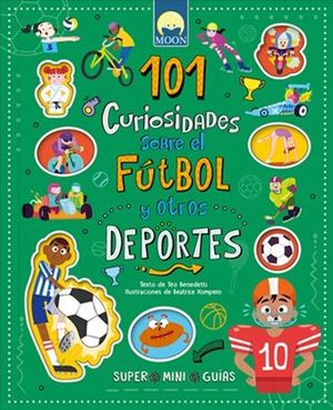 101 CURIOSIDADES SOBRE EL FUTBOL Y OTROS DEPORTES