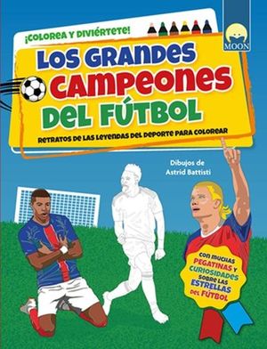 GRANDES CAMPEONES DEL FUTBOL (COLOREA Y DIVIERTETE)
