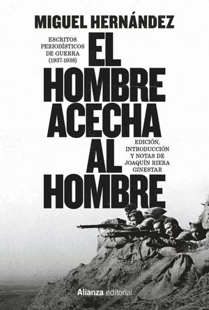 EL HOMBRE ACECHA AL HOMBRE