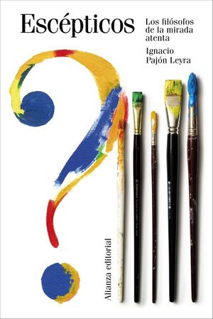 ESC�PTICOS. LOS FILOSOFOS DE LA MIRADA ATENTA