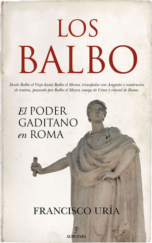 LOS BALBO. EL PODER GADITANO EN ROMA