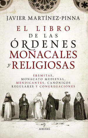 EL LIBRO DE LAS ORDENES MONACALES Y RELIGIOSAS
