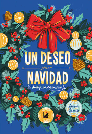 UN DESEO POR NAVIDAD: 24 D�AS PARA ENAMORARTE (LIBRO DE ADVIENTO)