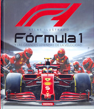 ATLAS ILUSTRADO FORMULA 1 Y LAS GRANDES LEYENDAS DE LA VELOCIDAD