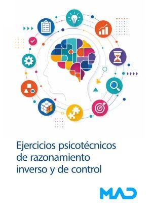 EJERCICIOS PSICOT�CNICOS DE RAZONAMIENTO INVERSO Y DE CONTROL PARA OPOSICIONES