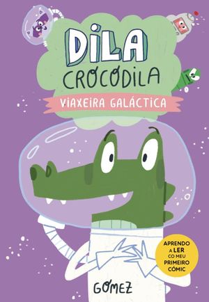 DILA CROCODILA 4. VIAXEIRA GALCTICA