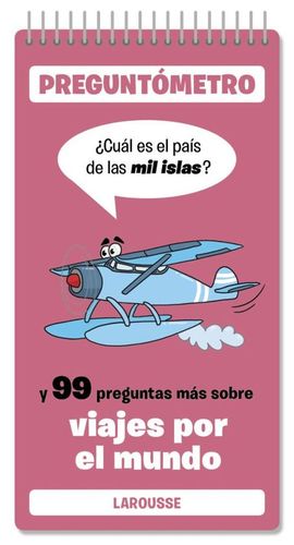 PREGUNTOMETRO... Y 99 PREGUNTAS MAS SOBRE VIAJES POR EL MUNDO