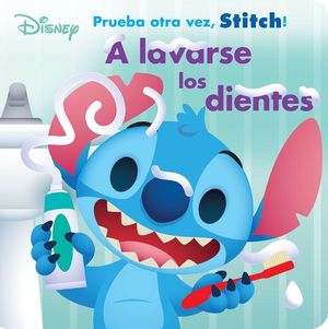 A LAVARSE LOS DIENTES PRUEBA OTRA VEZ, STITCH!