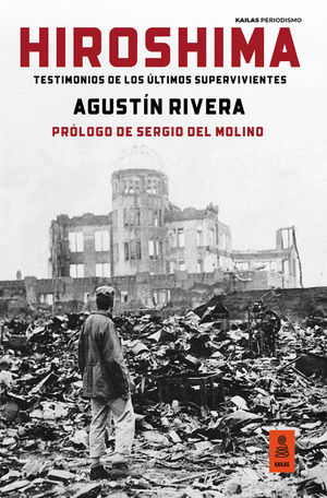 HIROSHIMA. TESTIMONIOS DE LOS LTIMOS SUPERVIVIENTES