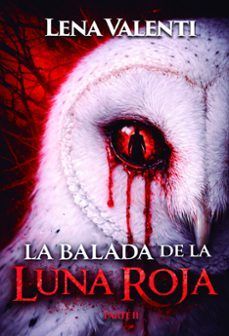 LA BALADA DE LA LUNA ROJA. PARTE II
