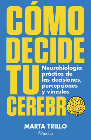 COMO DECIDE TU CEREBRO