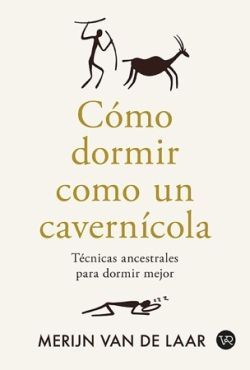 COMO DORMIR COMO UN CAVERNICOLA