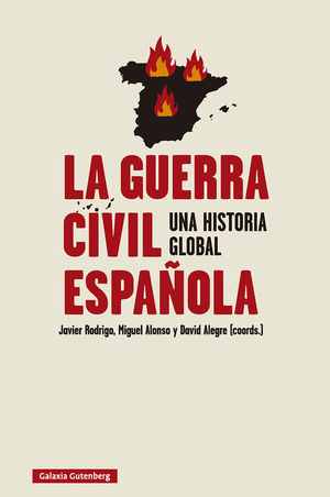 LA GUERRA CIVIL ESPA�OLA. UNA HISTORIA GLOBAL