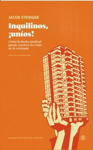 INQUILINOS, UNIOS!