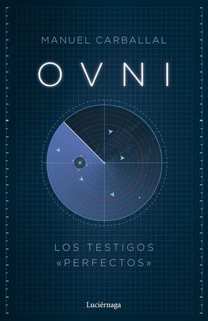 OVNI. LOS TESTIGOS PERFECTOS