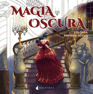 MAGIA OSCURA. COLOREA: FANTASIA GOTICA