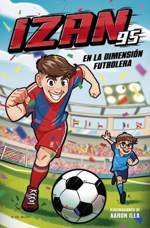 IZAN 95 EN LA DIMENSION FUTBOLERA