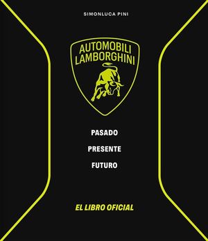 AUTOMOBILI LAMBORGHINI. PASADO, PRESENTE, FUTURO