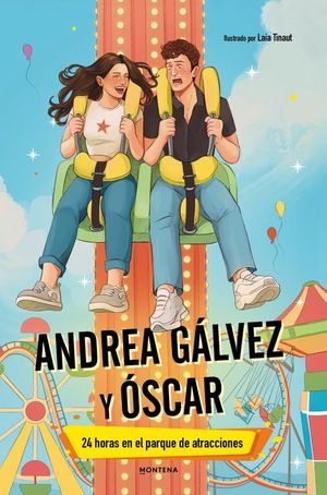 ANDREA GALVEZ Y OSCAR. 24 HORAS EN EL PARQUE DE ATRACCIONES