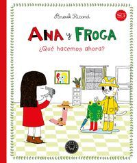 ANA Y FROGA 2: �QUE HACEMOS AHORA?