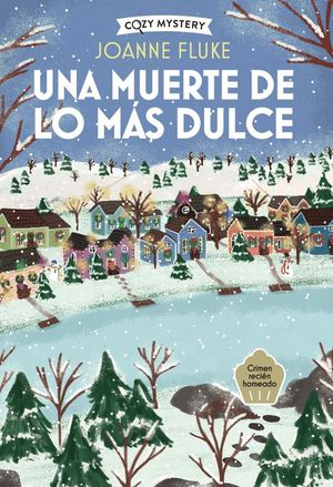 UNA MUERTE DE LO M�S DULCE (COZY MYSTERY)