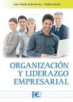 ORGANIZACIN Y LIDERAZGO EMPRESARIAL