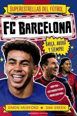 SUPERESTRELLAS DEL FUTBOL: FC BARCELONA. BAR�A, AHORA Y SIEMPRE