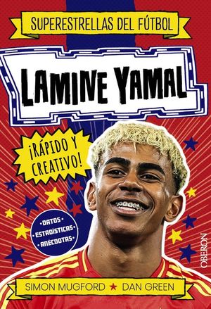SUPERESTRELLAS DEL FUTBOL. LAMINE YAMAL: R�PIDO Y CREATIVO