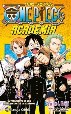 ONE PIECE ACADEMIA N 03. EL PRESIDENTE DE LOS REPRESENTANTES DE ALUMNOS