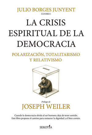 LA CRISIS ESPIRITUAL DE LA DEMOCRACIA