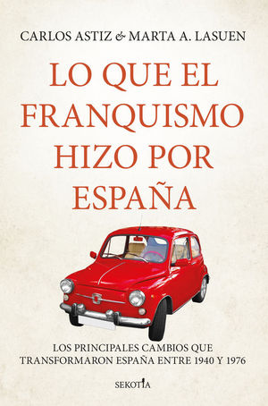 LO QUE EL FRANQUISMO HIZO POR ESPA�A