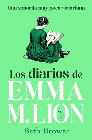 LOS DIARIOS DE EMMA M. LION, VOL. 1