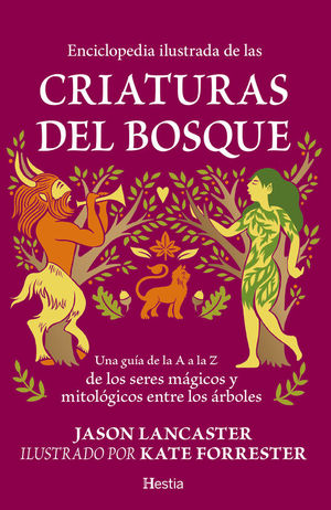 CRIATURAS DEL BOSQUE: GUIA A A Z SERES MAGICOS Y MITOLOGICOS