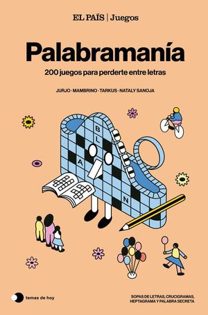 PALABRAMANA. 200 JUEGOS PARA PERDERTE ENTRE LETRAS
