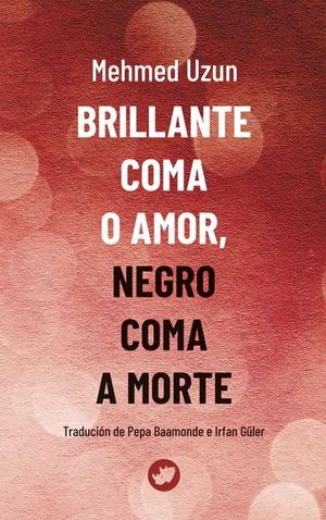 BRILLANTE COMA O AMOR, NEGRO COMA A MORTE