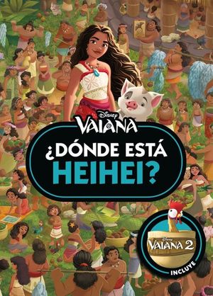 VAIANA. �DONDE ESTA HEIHEI?