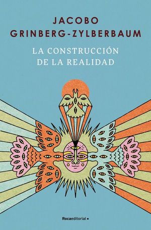 LA CONSTRUCCI�N DE LA REALIDAD
