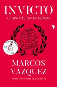 INVICTO. LOGRA MAS, SUFRE MENOS (EDICION ILUSTRADA)