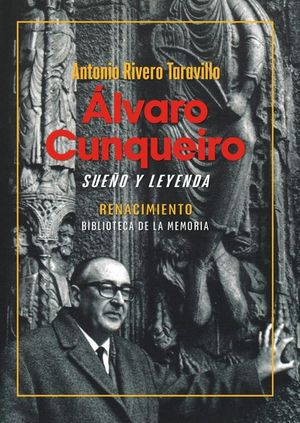 �LVARO CUNQUEIRO. SUE�O Y LEYENDA
