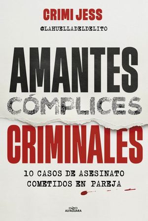 AMANTES. C�MPLICES. CRIMINALES