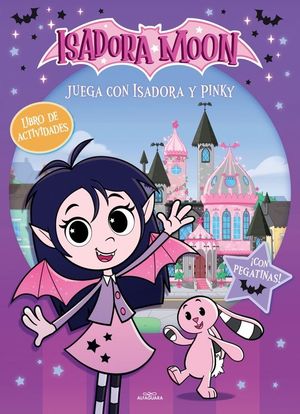 ISADORA MOON. JUEGA CON ISADORA MOON Y PINKY