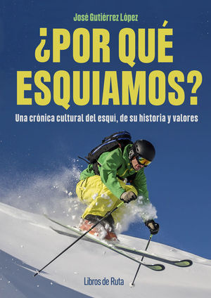 POR QUE ESQUIAMOS?