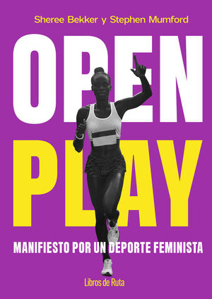 OPEN PLAY. MANIFIESTO POR UN DEPORTE FEMINISTA