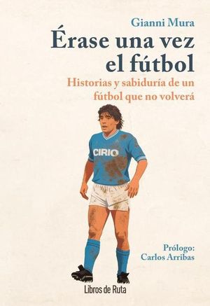 �RASE UNA VEZ EL F�TBOL
