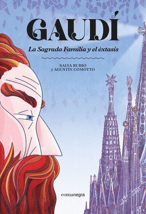 GAUD�. LA SAGRADA FAMILIA Y EL �XTASIS