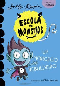 APRENDE A LER NA ESCOLA DE MONSTROS 6. UN MORCEGO REBULDEIRO