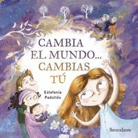 CAMBIA EL MUNDO... CAMBIAS T�